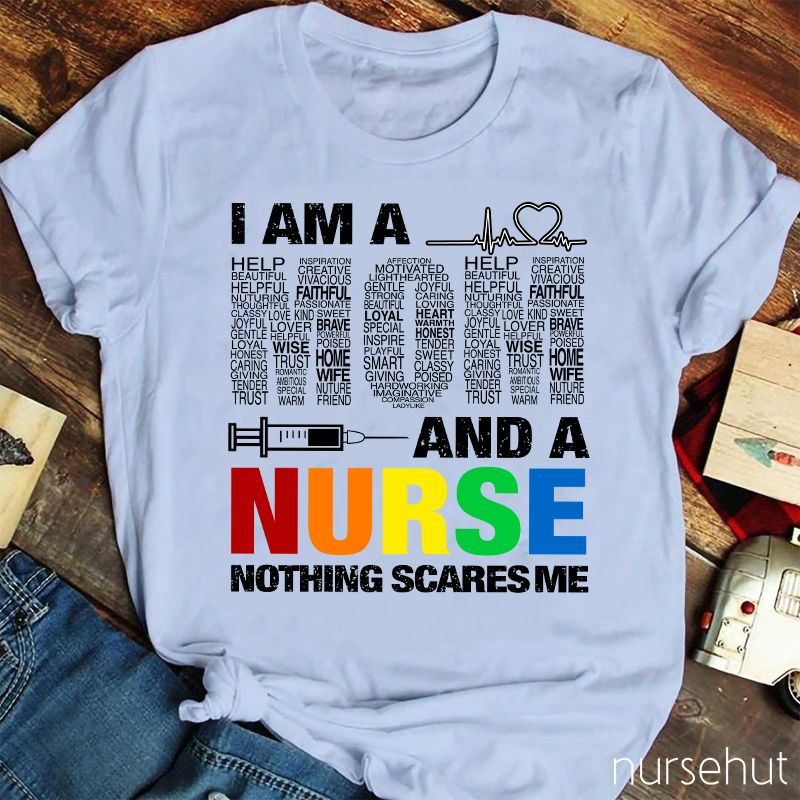 I Am A Mom And A Nurse Nothing Scares Me Nurse T-Shirt