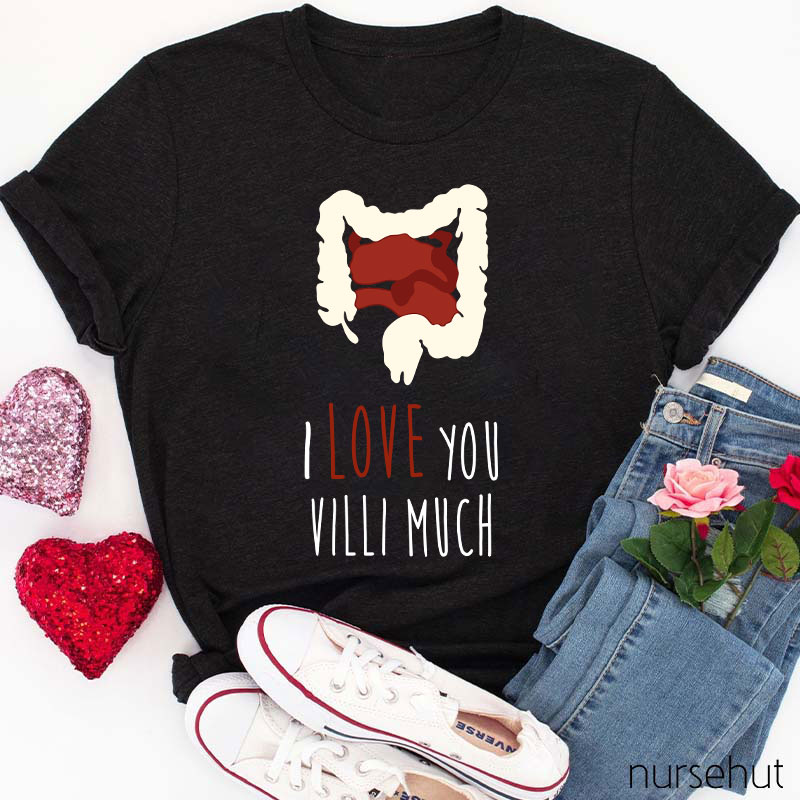 I Love You Villi Much Nurse T-Shirt