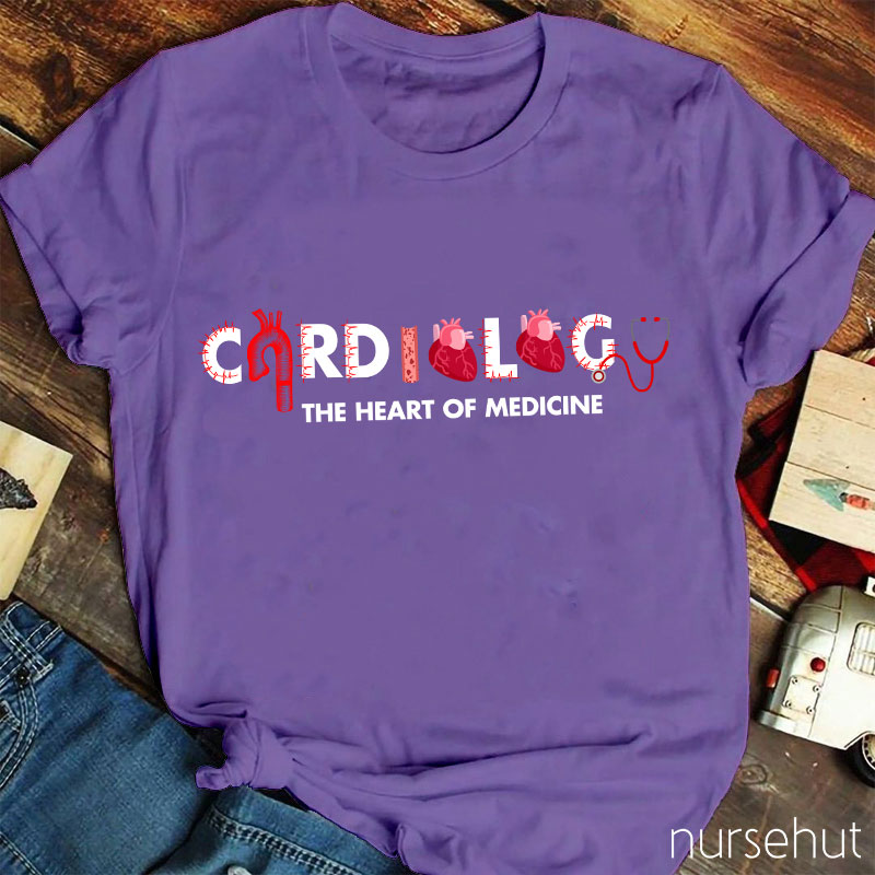 Cardiology The Heart Of Medicine Nurse T-Shirt