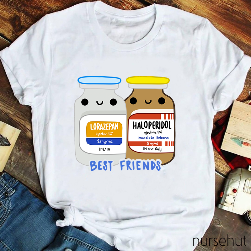 Best Friends Lorazepam And Haloperidol Nurse T-Shirt