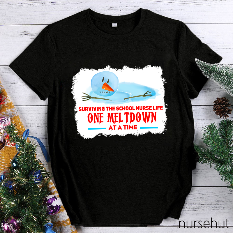 Surviving The School Nurse Life One Meltdown At A Time Nurse T-Shirt