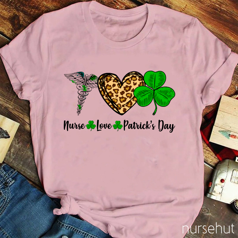 Nurse Love Patrick's Day Nurse T-Shirt