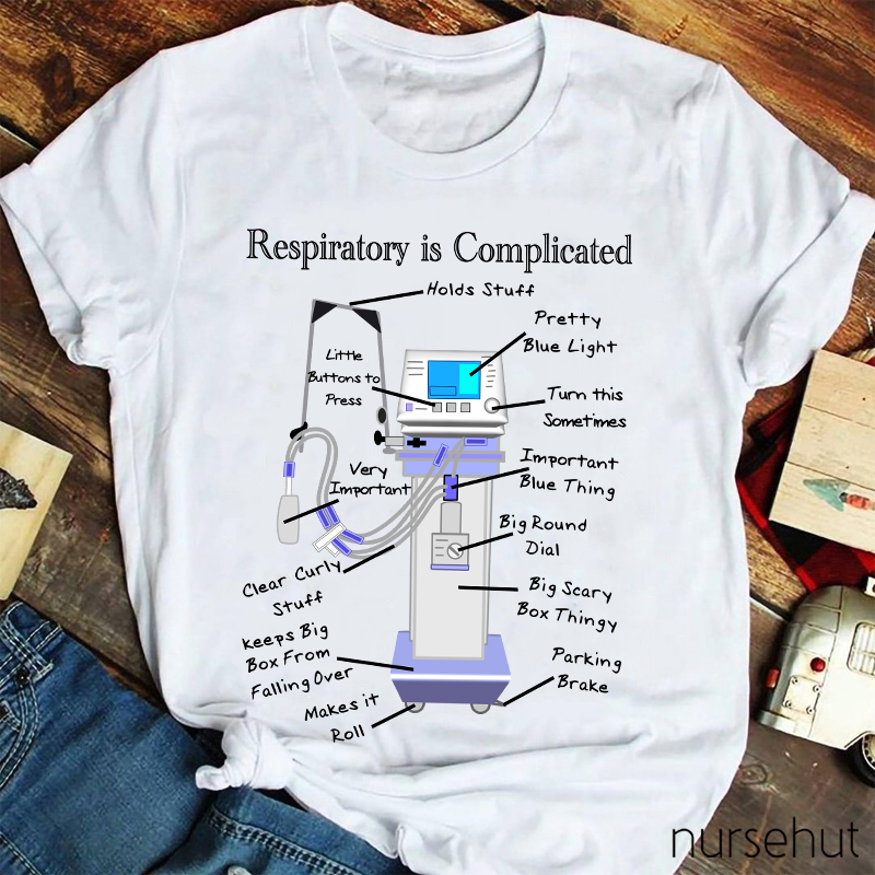 Respiratory Is Compliated Nurse T-Shirt