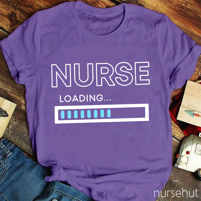 Nurse Loading Nurse T-Shirt