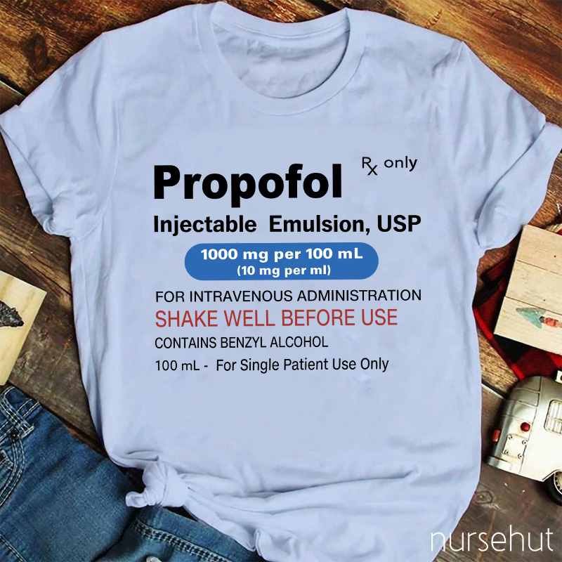Propofol Injectable Emulsion USP Nurse T-Shirt