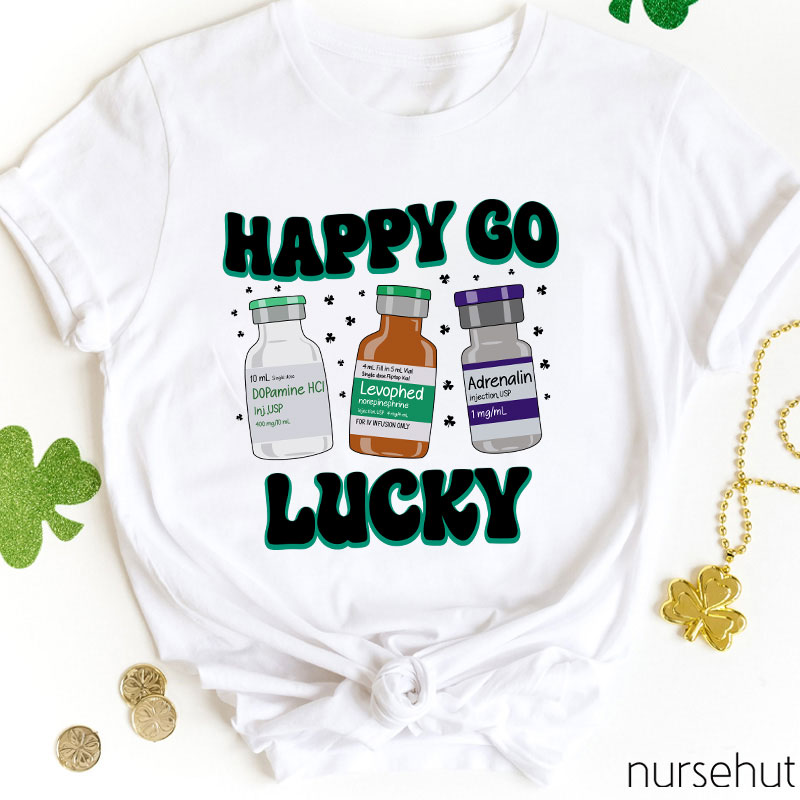 Happy Go Lucky Nurse T-Shirt
