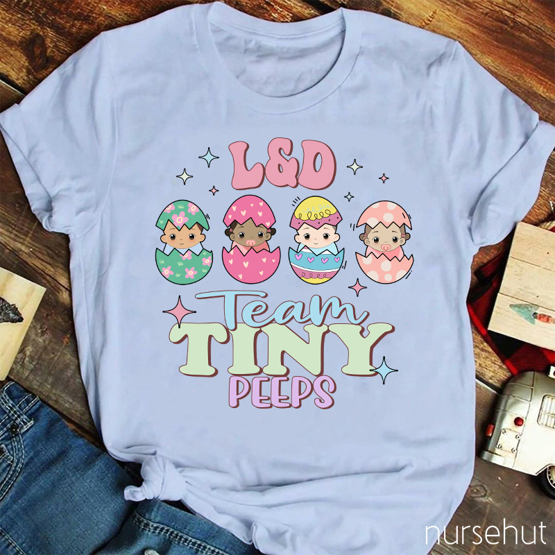 L&D Team Tiny Peeps Nurse T-Shirt