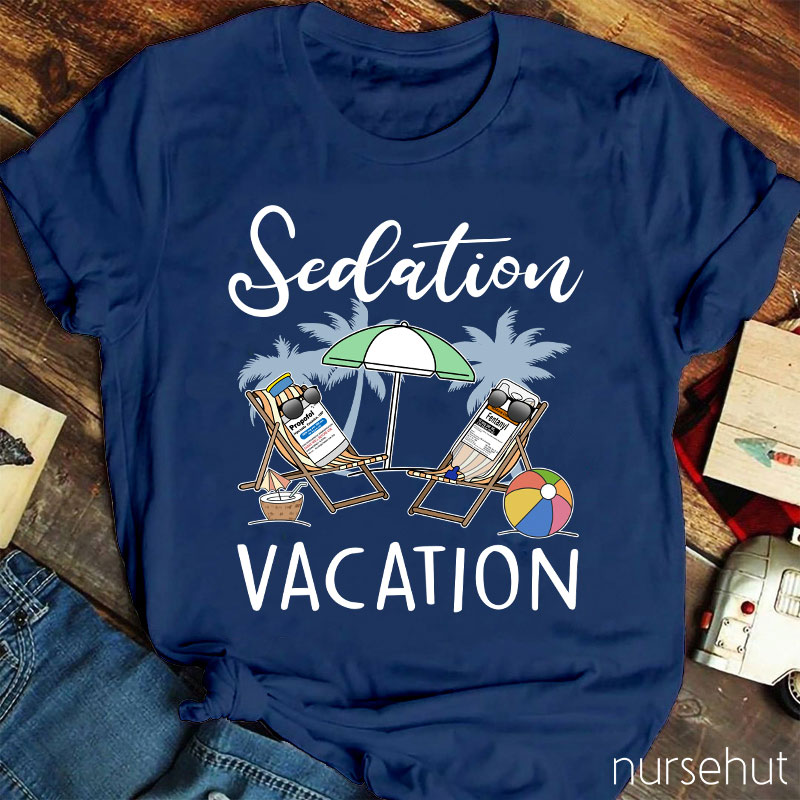 Sedation Vacation Nurse T-Shirt