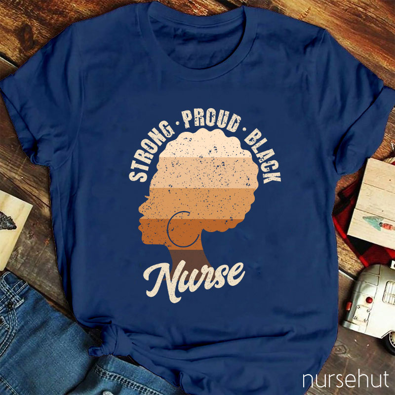 Strong Proud Black Nurse T-Shirt
