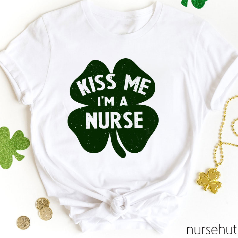 Kiss Me I'm A Nurse T-Shirt