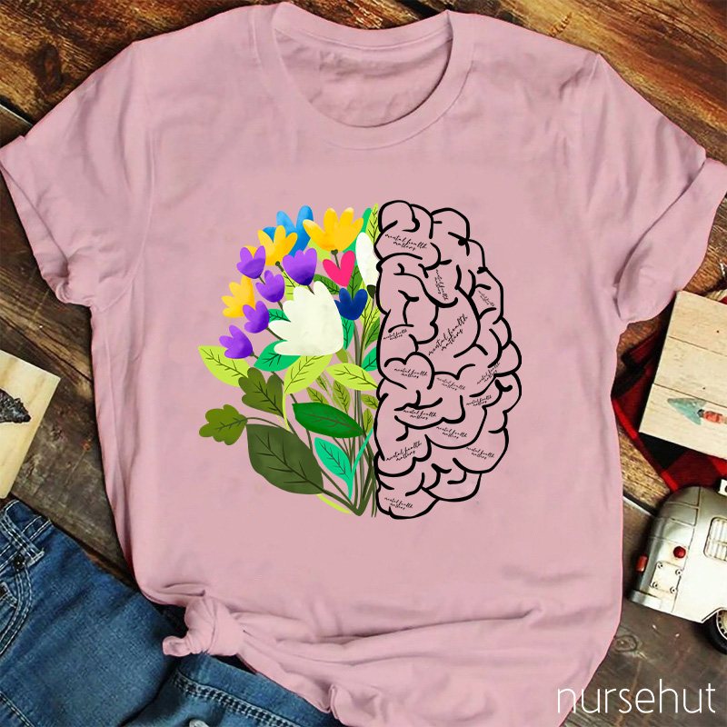 Mental Health Is Something You Need To Care For Nurse T-Shirt