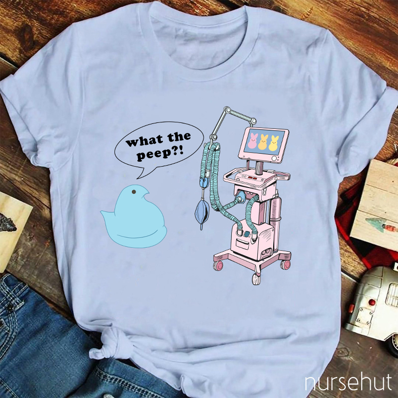 What The Peep Nurse T-Shirt