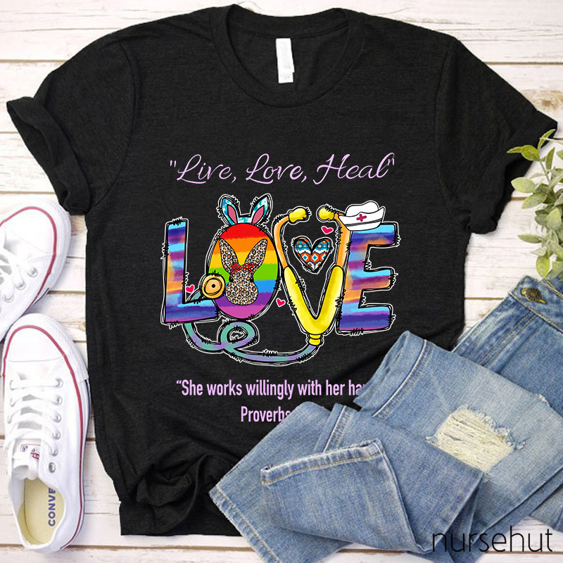 Live Love Heal Nurse T-Shirt