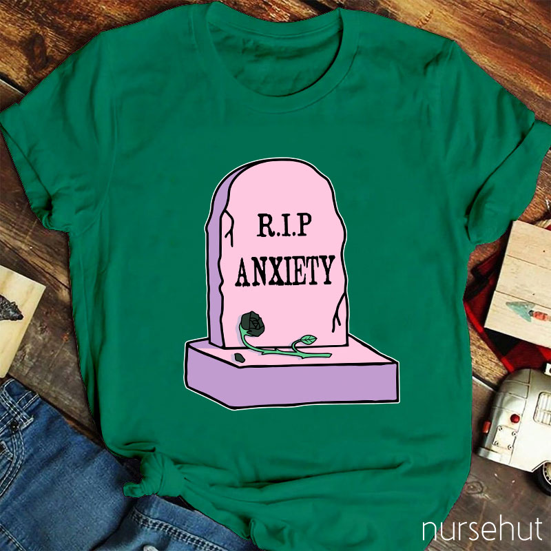 R.I.P My Anxiety Nurse T-Shirt