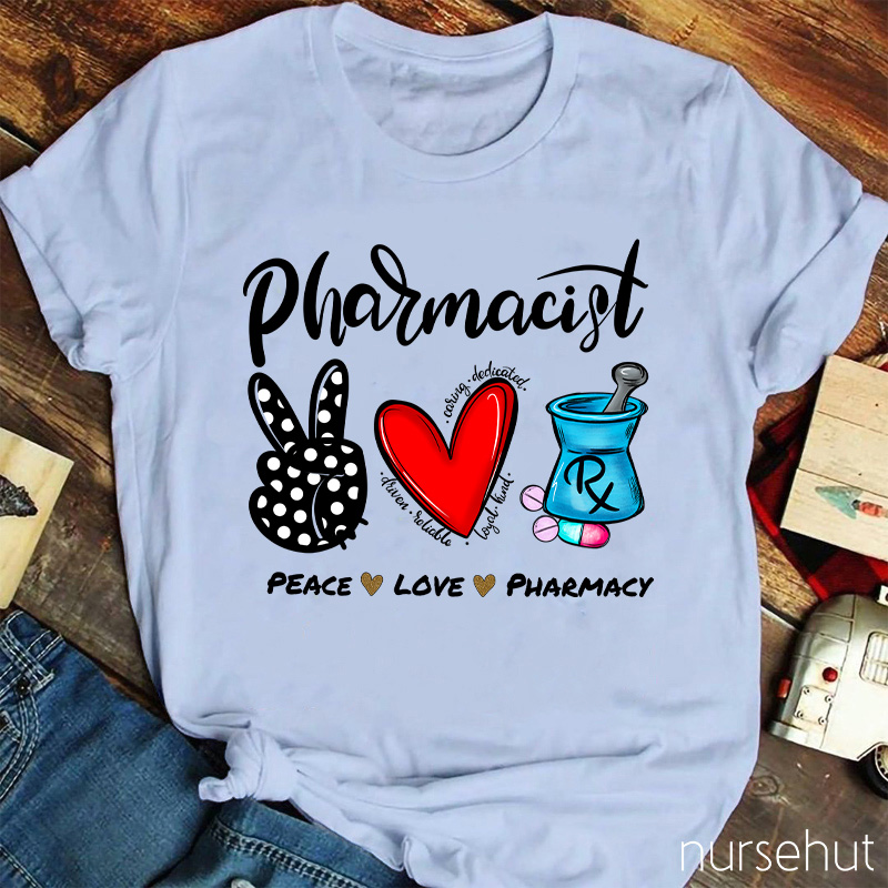 Peace Love And Pharmacy Pharmacist Nurse T-Shirt