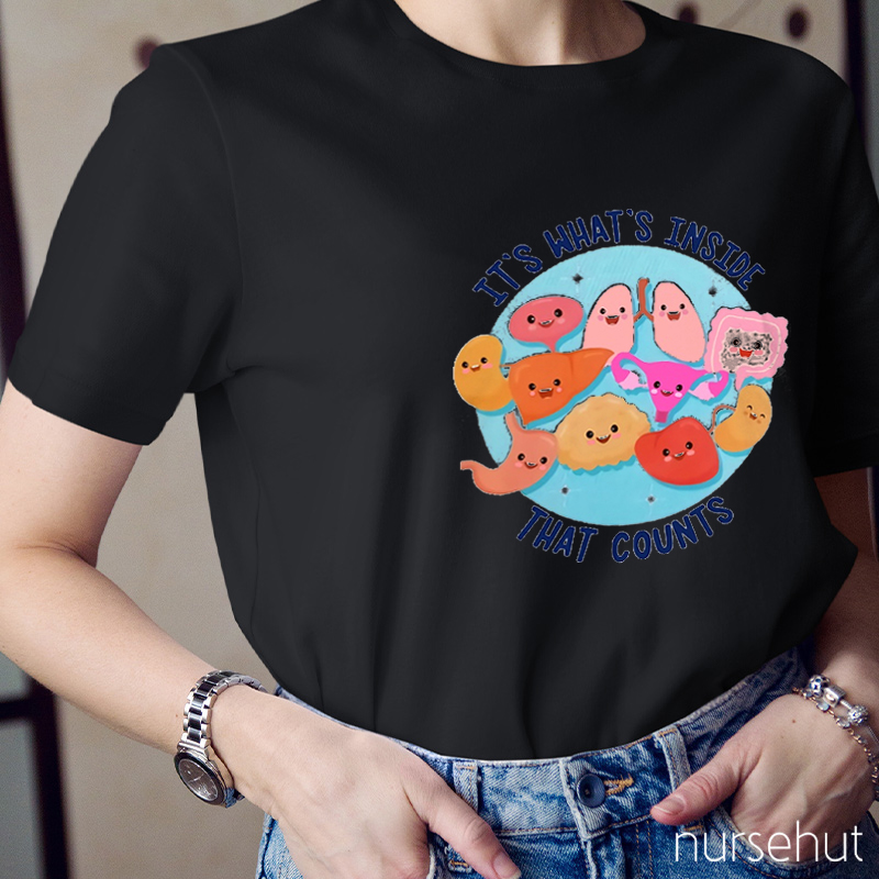 It's What's Inside That Counts Nurse T-Shirt