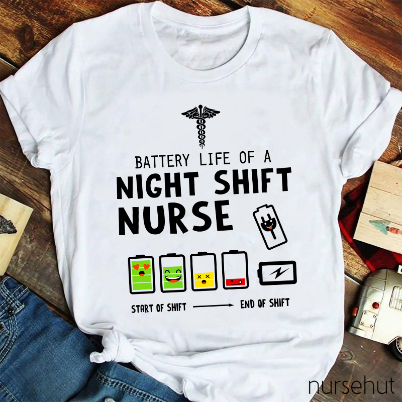 Battery Life Of A Night Shift Nurse T-Shirt