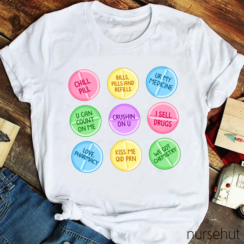 Chill Pills Nurse T-Shirt