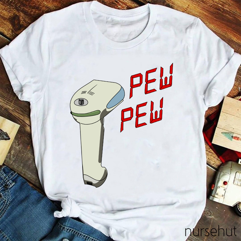 Pew Pew Nurse T-Shirt