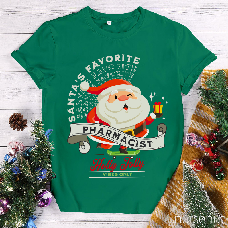 Santa's Favorite Pharmacist Holly Jolly Vibes Only Nurse T-Shirt