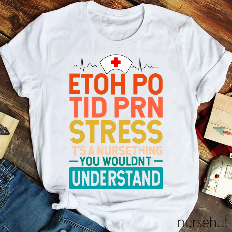 You Wouldn't Understand Nurse T-Shirt