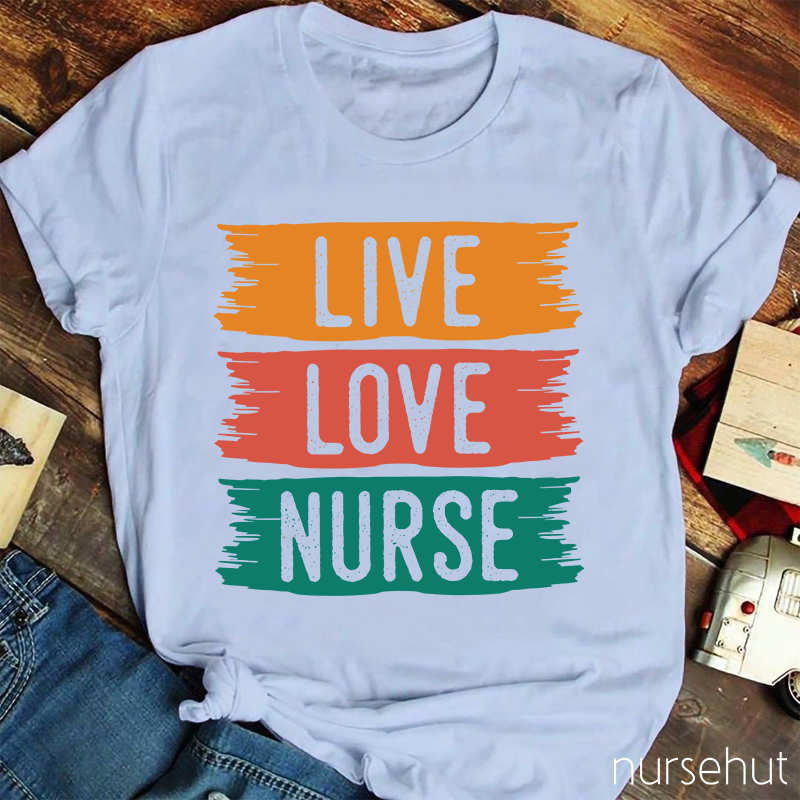 Live Love Nurse T-Shirt