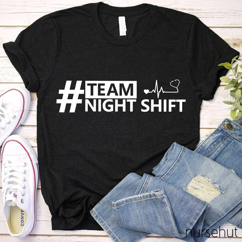 Team Night Shift Nurse T-Shirt