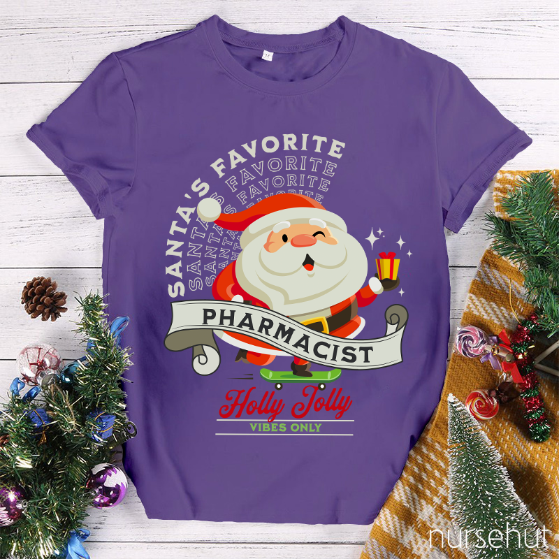 Santa's Favorite Pharmacist Holly Jolly Vibes Only Nurse T-Shirt