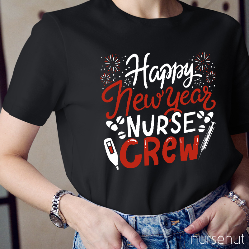 Happy New Year Nurse Crew Nurse T-Shirt