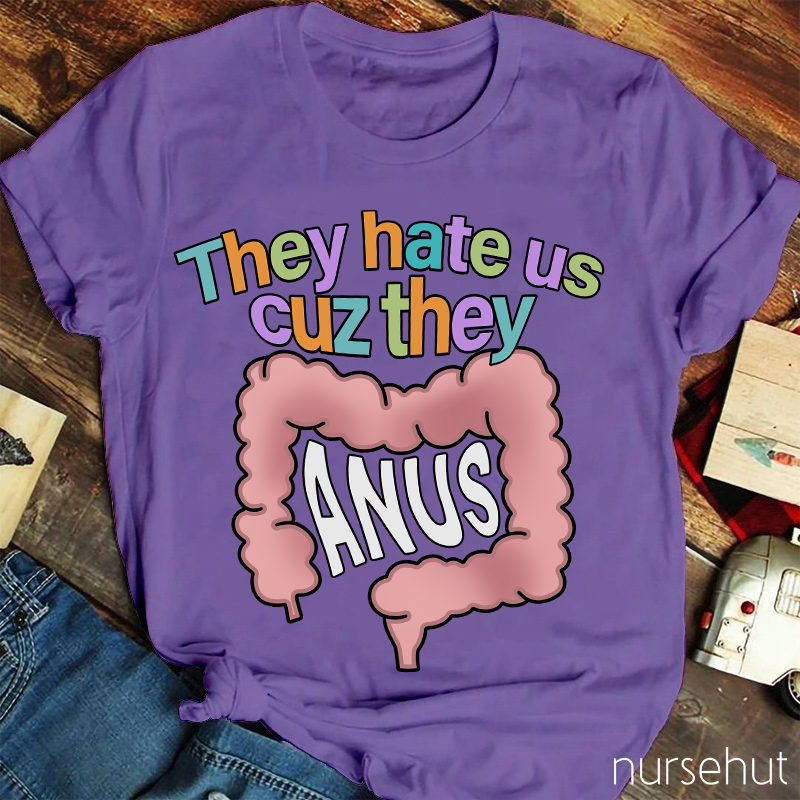 They Hate Us Cuz They Nurse T-Shirt