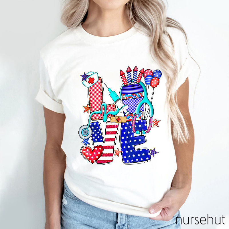 Love The Fourth Of July Nurse T-Shirt