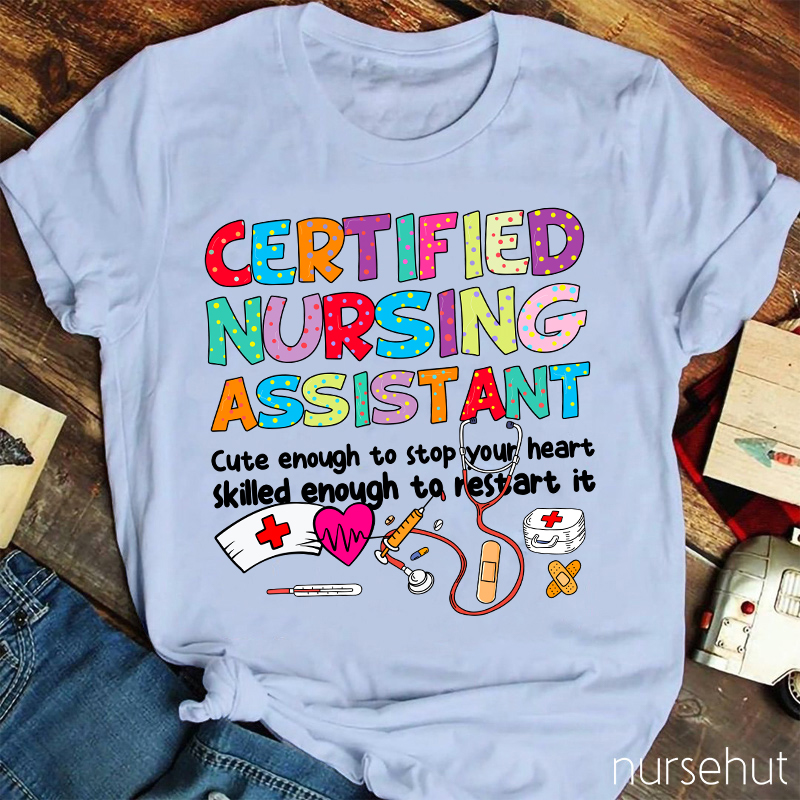 Certified Nursing Assistant Nurse T-Shirt