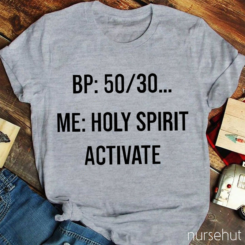Holly Spirit Activate Nurse T-Shirt
