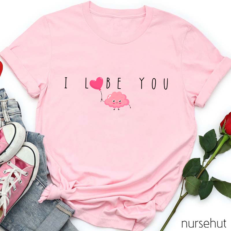 Cute I Lobe You Nurse T-Shirt