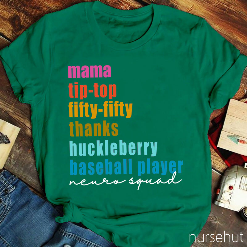 Mama Tip-top Fifty-fifty Thanks Huckleberry Baseball Player Nurse T-Shirt