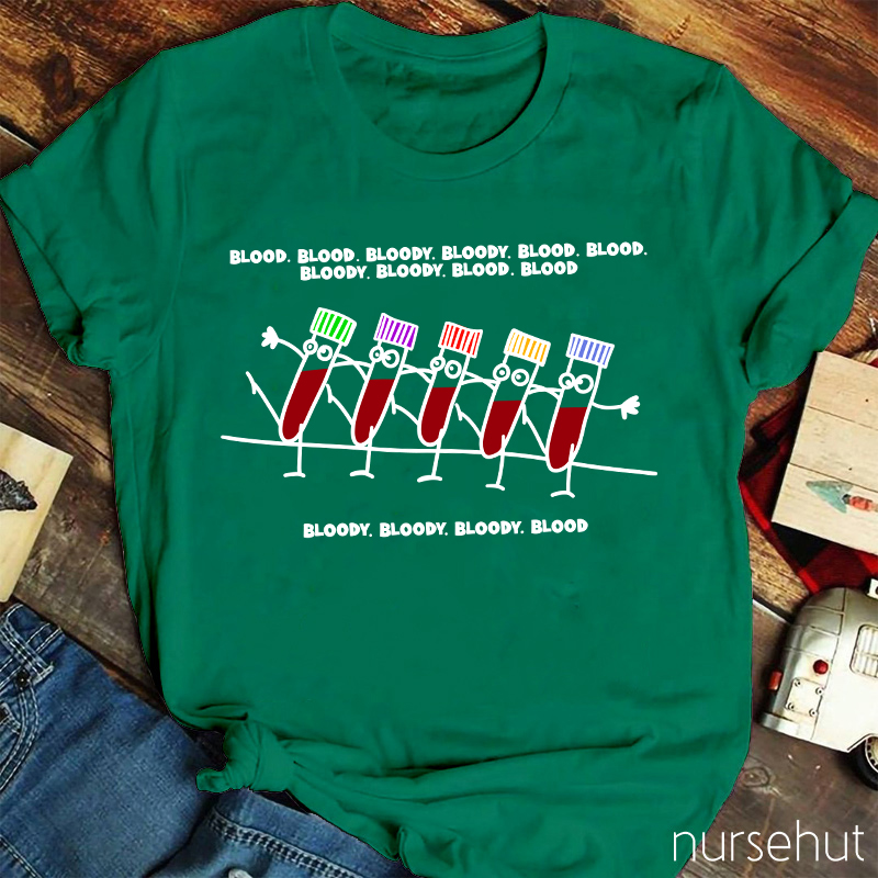 Bloody Bloody Bloody Blood Nurse T-Shirt