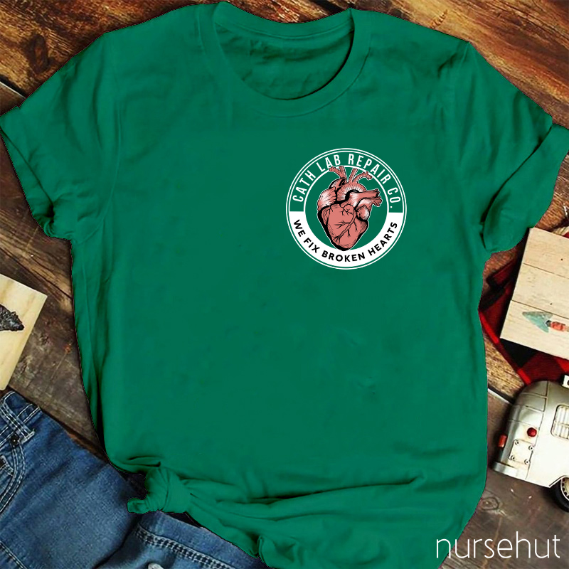 We Fix Broken Hearts Cath Lab Repair Co Nurse T-Shirt