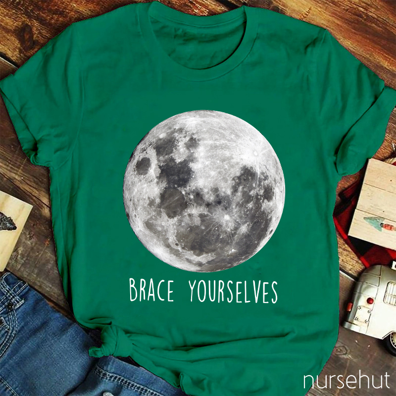 Brace Yourselves Nurse T-Shirt