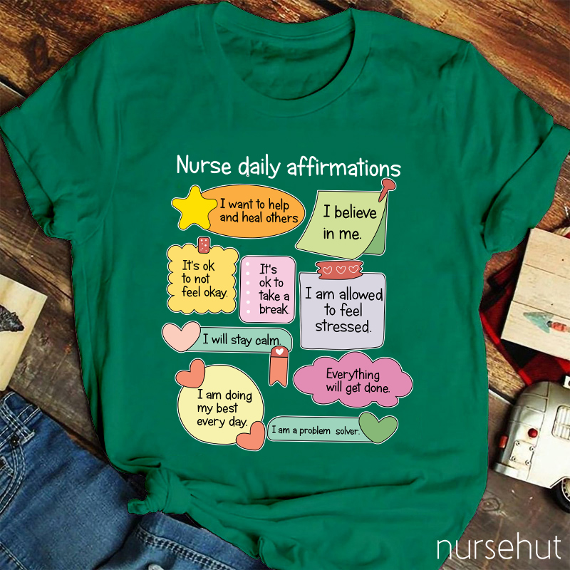 Nurse Daily Affirmations Nurse T-Shirt
