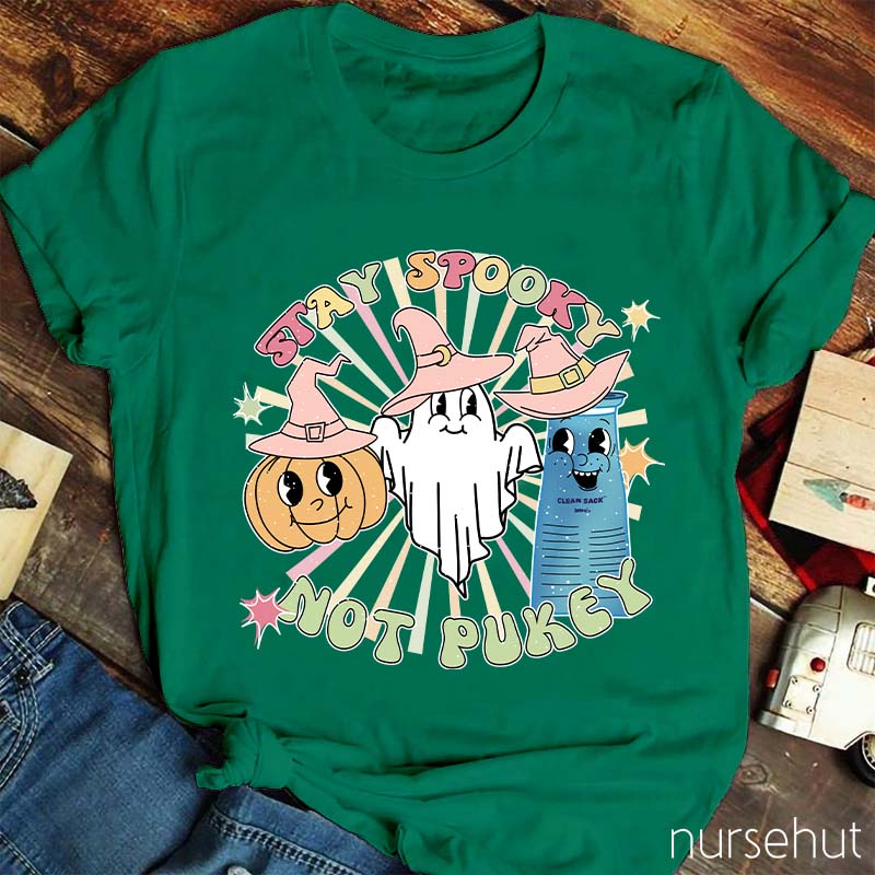 Stay Spooky Not Pukey Nurse T-Shirt