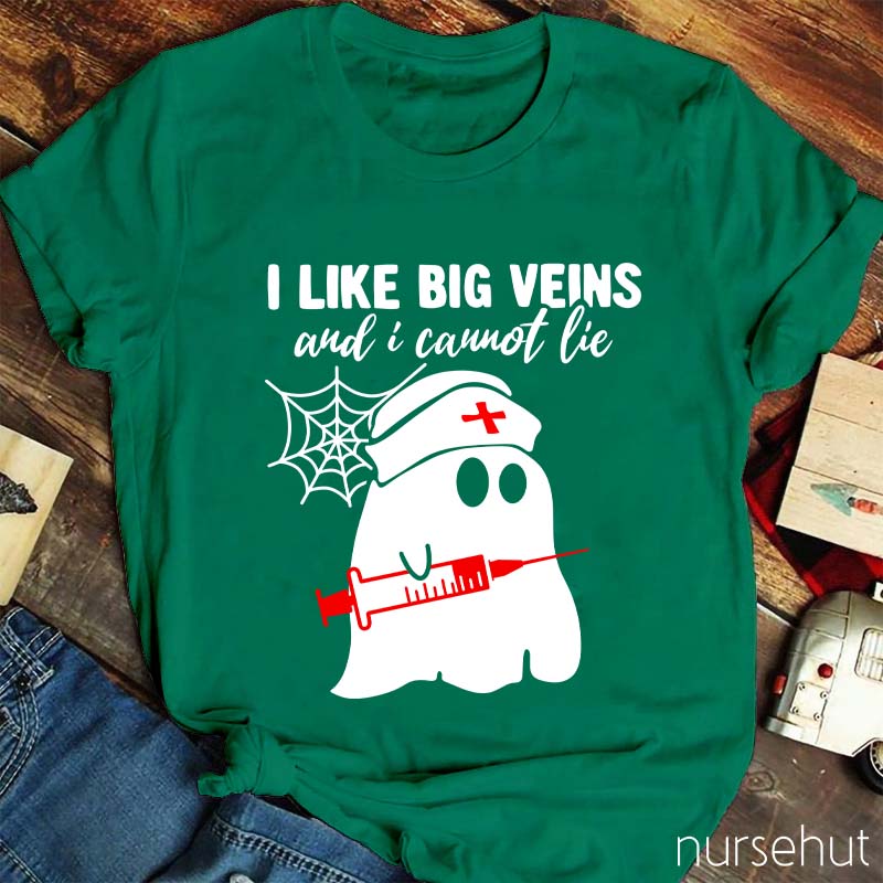 I Like Big Veins And I Cannot Lie Nurse T-Shirt
