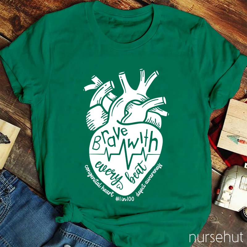 Brave With Every Beat Nurse T-Shirt