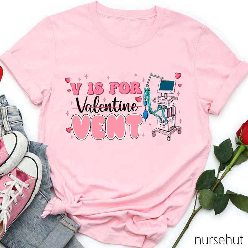 V Is For Venti Not Valentine Nurse T-Shirt