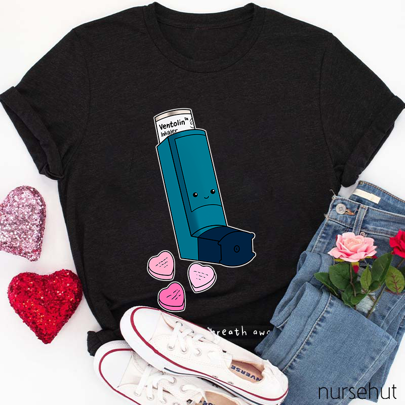 You Take My Breath Away Nurse T-Shirt