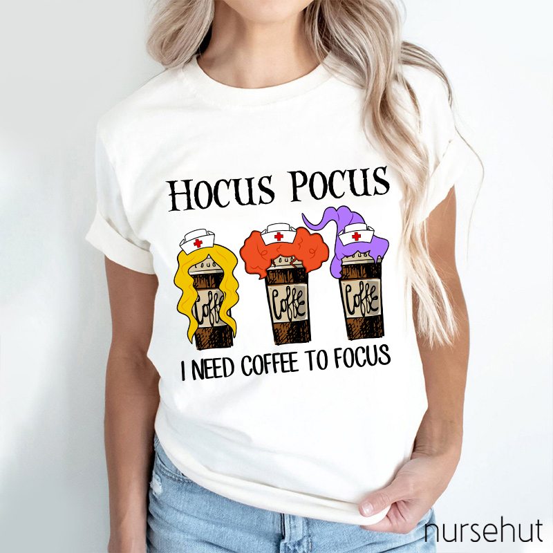 Hocus Pocus Need Coffee To Focus T-Shirt