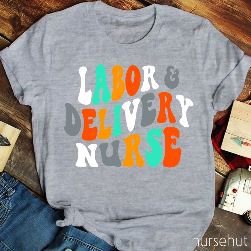 Labor Delivery Nurse T-Shirt