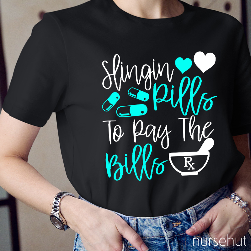 Slingin Rills To Pay The Bills Nurse T-Shirt