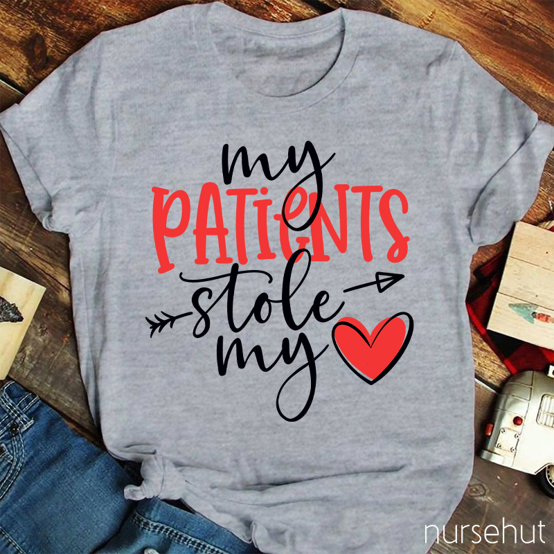 My Patients Stole My Heart Nurse T-Shirt