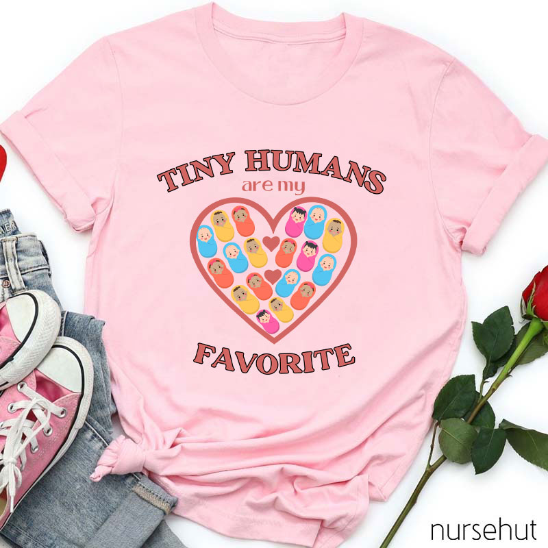 Tiny Humans Are My Favorite Nurse T-Shirt