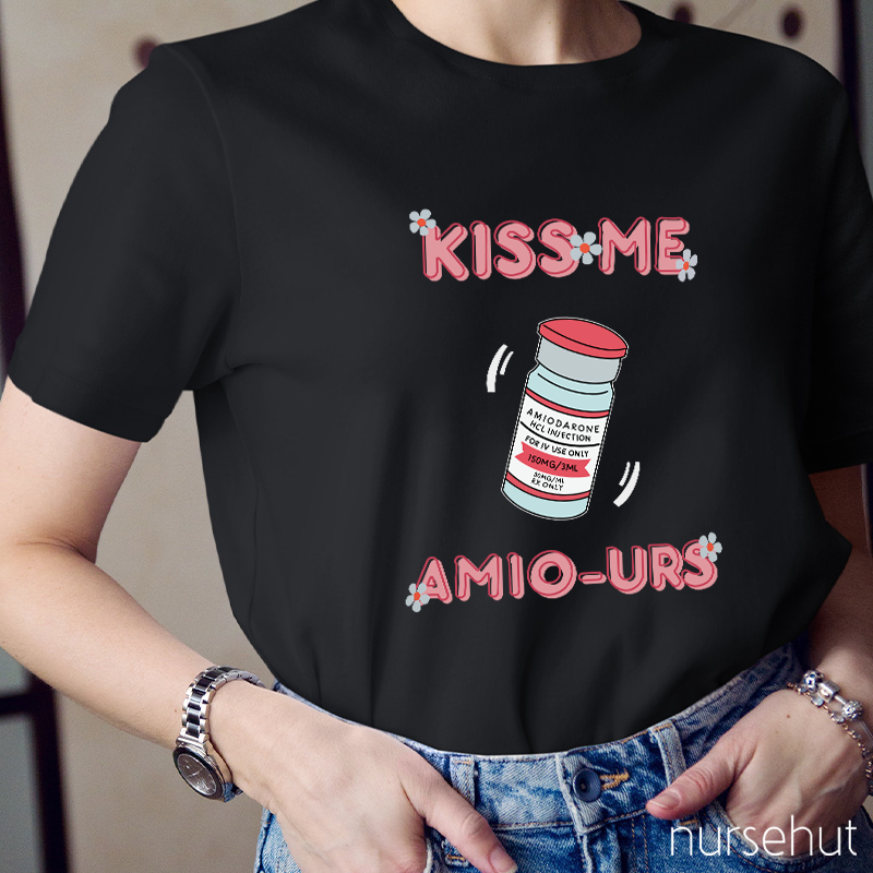 Kiss Me Amio-urs Nurse T-Shirt